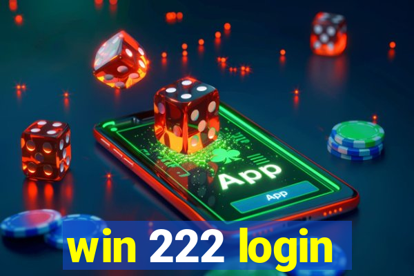 win 222 login